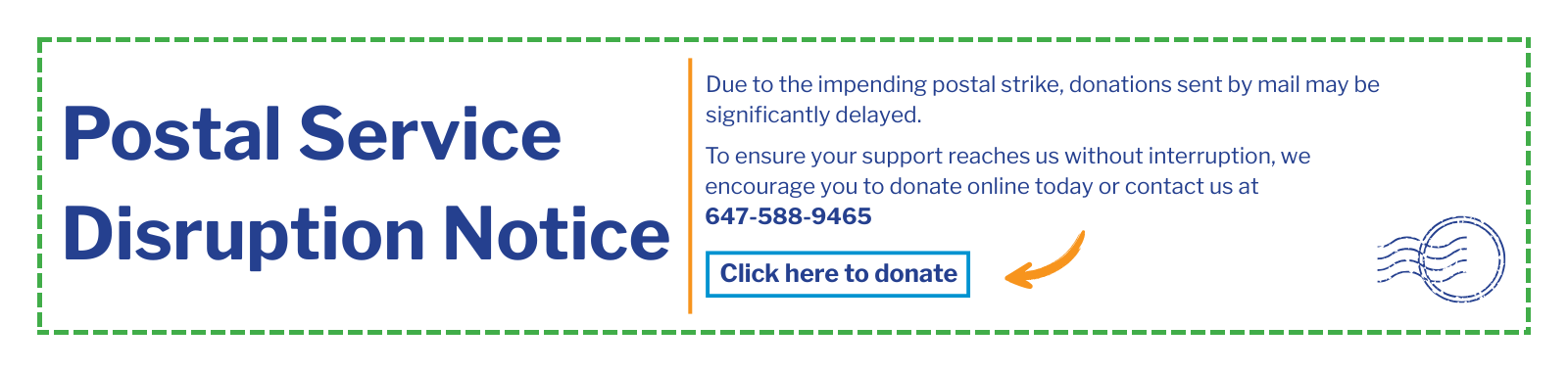 Due to the impending postal strike, donations, membership submissions, and  membership renewals sent by mail may be significantly delayed. To ensure your support reaches us without interruption, we encourage you to donate online, renew your membership, or become a member.

For assistance, please contact us at 647-588-9465. Click here to donate online