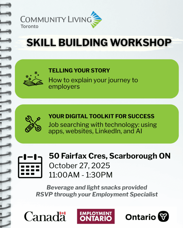 Skill Building workshop. How to explain your journey to employers. Job searching with technology: using apps, websites, LinkedIn, and AI 50 Fairfax Cres, Scarborough ON October 27, 2025 11:00AM - 1:30PM Beverage and light snacks provided RSVP through your Employment Specialist