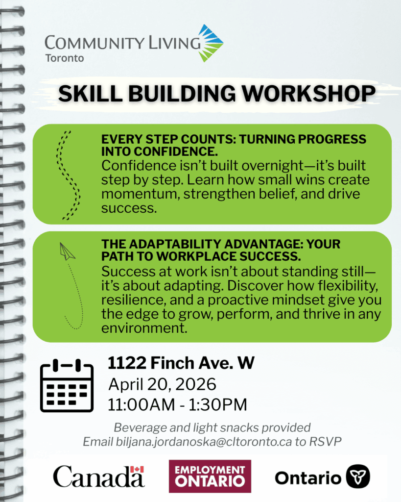 Every Step Counts: Turning Progress into Confidence. Confidence isn’t built overnight—it’s built step by step. Learn how small wins create momentum, strengthen belief, and drive success. The Adaptability Advantage: Your Path to Workplace Success. Success at work isn’t about standing still—it’s about adapting. Discover how flexibility, resilience, and a proactive mindset give you the edge to grow, perform, and thrive in any environment. Event Details: Date: April 20 Time: 11:00 AM – 1:30 PM Location: 1122 Finch Ave West