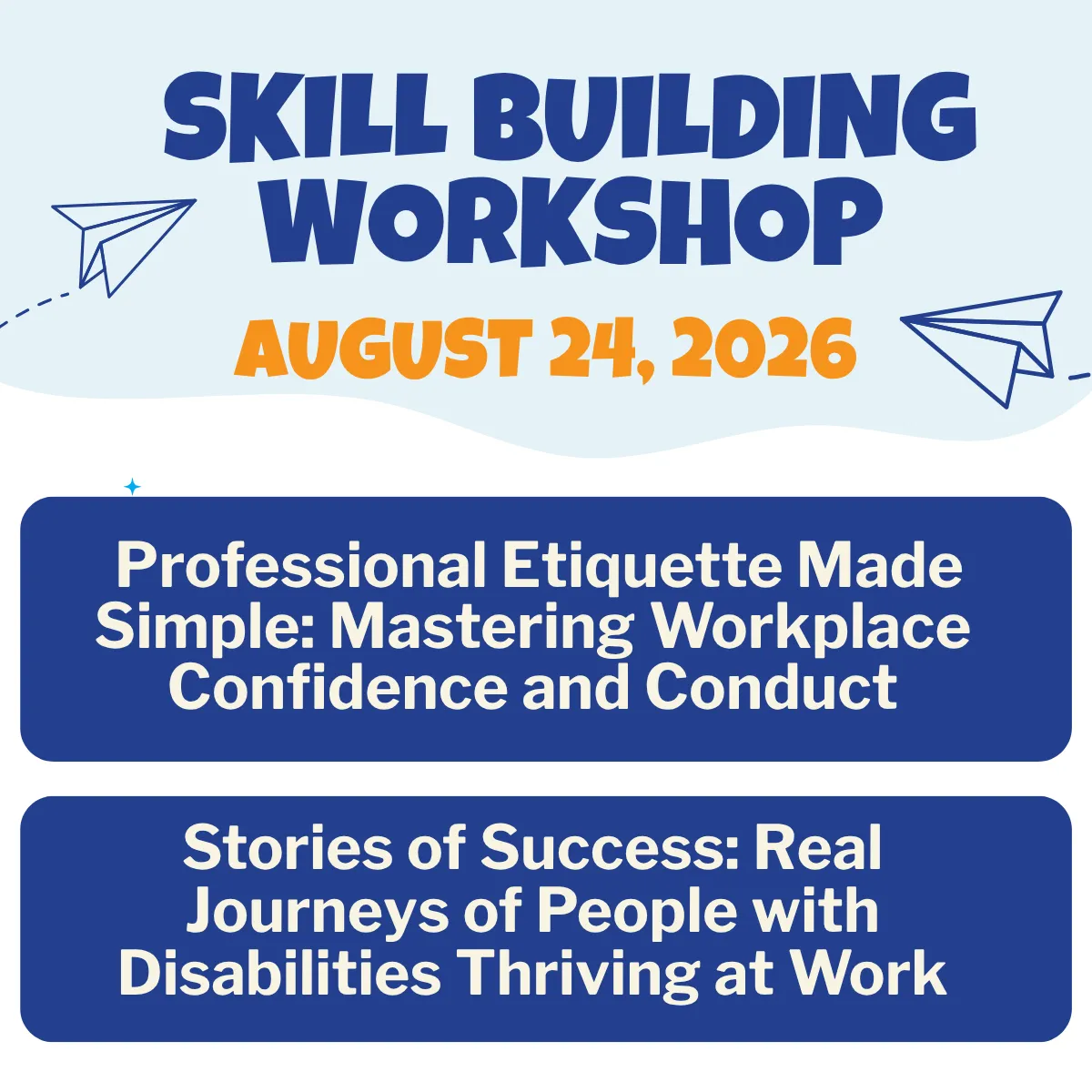 Aug 24, 2026 - Skill Building Workshop