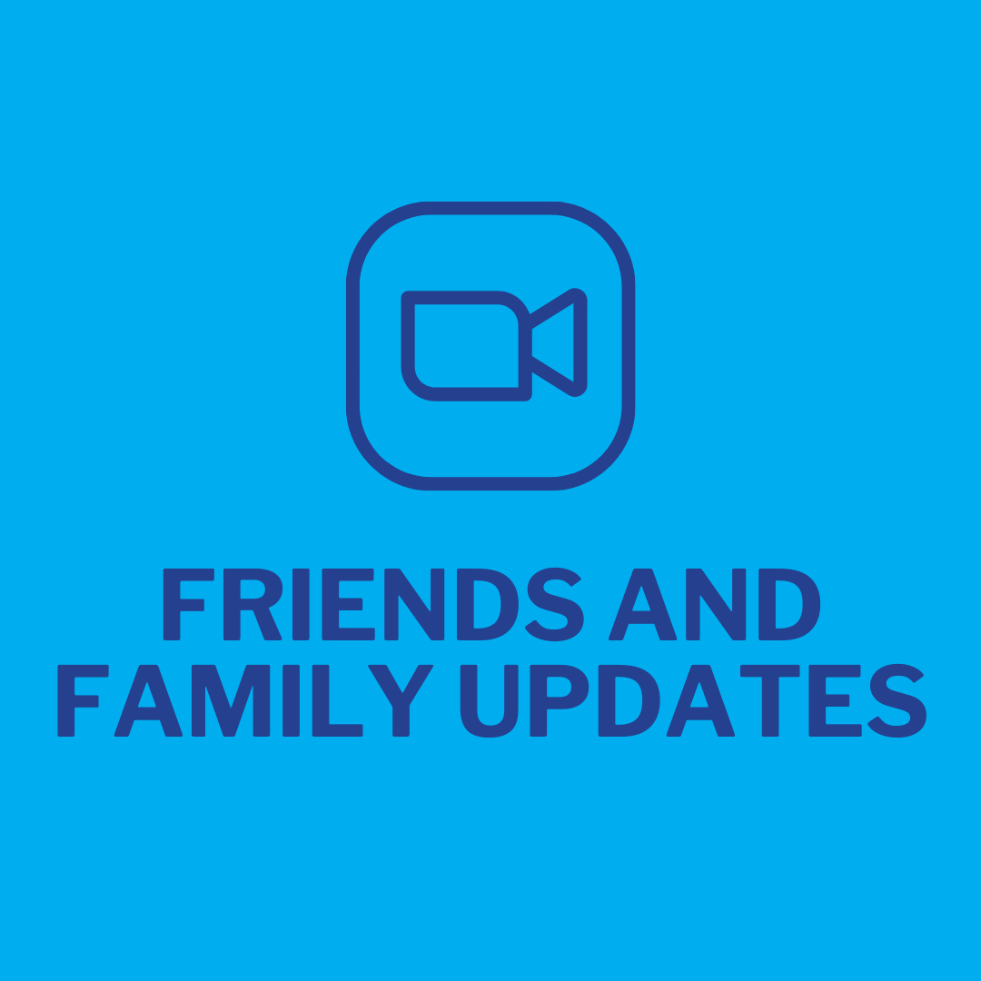 Friends and Family Updates